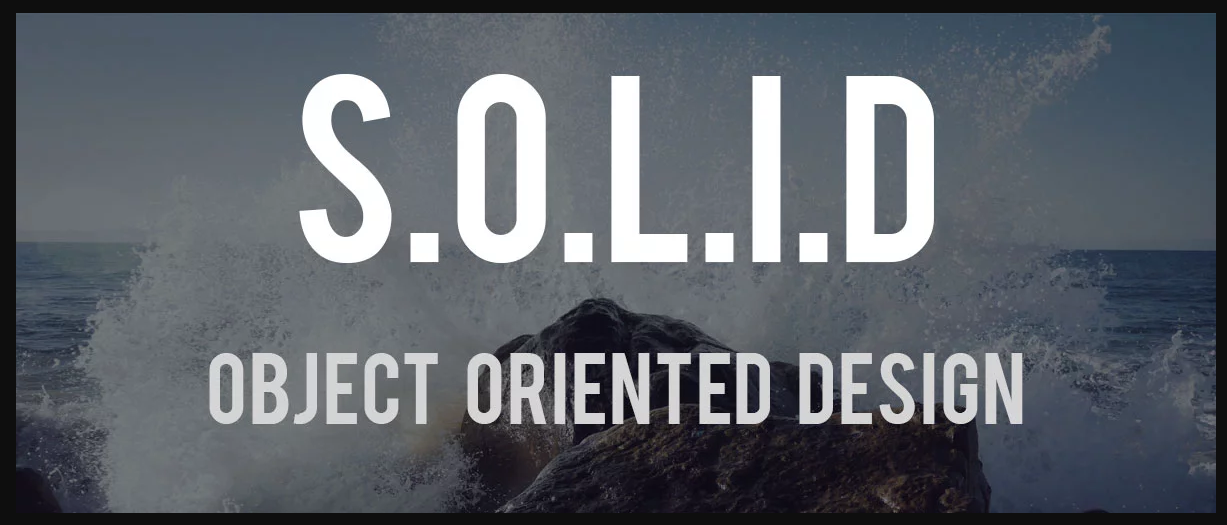 SOLID principles for object oriented design