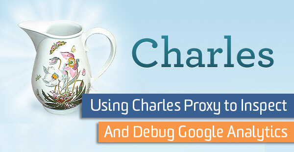 Charles proxy: The best tool mobile test engineers can get